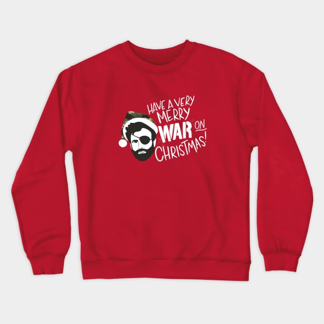 Have a Very Merry War On Christmas Crewneck Sweatshirt by Some More News